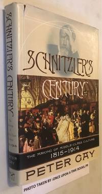 image of Schnitzler's Century: The Making of Middle-Class Culture, 1815-1914