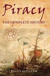 Piracy : The Complete History