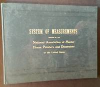 System of Measurements Adopted by the National Association of Master House Painters and Decorators of the United States (Including 7 Large Fold-Out Plates)