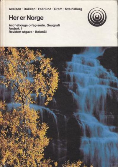 Her er Norge. Aschehougs o-fags-serie. Geografi.…