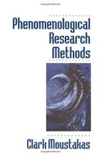 Phenomenological Research Methods by Clark Moustakas - 1994-04-05