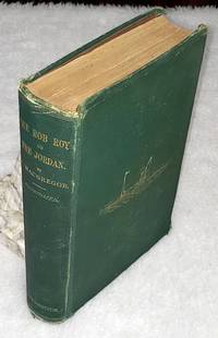 The Rob Roy on the Jordan, Nile, Red Sea, and Gennesareth, &c:  A Canoe Cruise in Palestine...