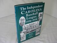 THE INDEPENDENT CAROLINA BASEBALL LEAGUE, 1936-1938; Baseball Outlaws