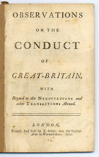 Observations on the Conduct of Great-Britain, With Regard to the..