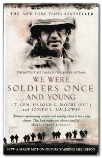 We Were Soldiers Once...And Young The Battle That Changed the War in  Vietnam by L. Galloway, Joseph; Moore, Harold G - 2002