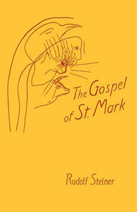 image of The Gospel of St.Mark: A Cycle of Ten Lectures