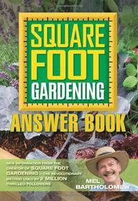 image of Square Foot Gardening Answer Book: New Information from the Creator of Square Foot Gardening - the Revolutionary Method Used by 2 Million Thrilled Followers: 3 (All New Square Foot Gardening)