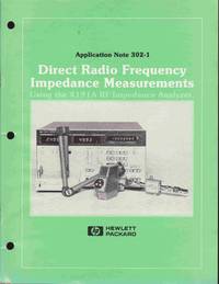 Direct Radio Frequency Impedance Measurements Using the 4191A RF Impedance  Analyzer (Application Note 302-1) de Hewlett Packard - 1980