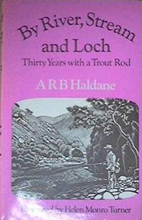 By River  Stream and Loch: Thirty Years with a Trout Rod