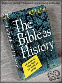 image of The Bible as History: Archaeology Confirms the Book of Books