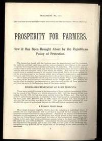 PROSPERITY FOR FARMERS HOW IT HAS BEEN BROUGHT ABOUT BY THE REPUBLICAN  POLICY OF PROTECTION