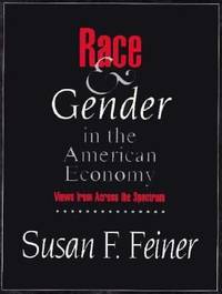 Race and Gender in the American Economy : Views Across the Spectrum