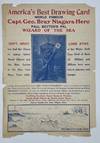 America's Best Drawing Card. World Famous Capt. Geo. Bray Niagara Hero. Paul Boynton's Pal Wizard of the Sea. Capt. Bray has had the Honor to appear before Naval Officers and the Blue Jackets at the New York Navy Yard 1897. Lone Star of the Water, Arch Dare Devil of them all