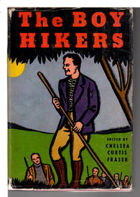 THE BOY HIKERS. by Fraser, Chelsea Curtis - (c 1918)