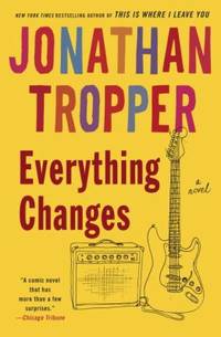 Everything Changes : A Novel