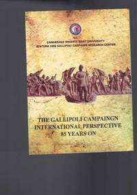 The Gallipoli Campaign International Perspectives 85 Years On