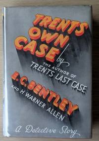 Trent&#039;s Own Case by Bentley, E.C - 1937