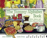 The Yummy Alphabet Book : Herbs, Spices, and Other Natural Flavors