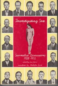 Investigating Sex. Surrealist Research 1928-1932