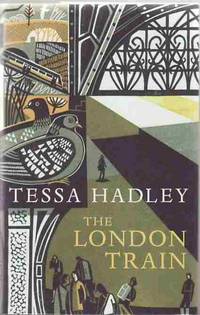 The London Train by Hadley, Tessa - 2011