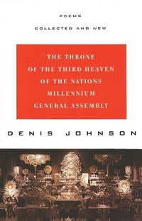 The Throne of the Third Heaven of the Nation's New Millennium General Assembly: Poems: Collected...