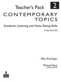 Contemporary Topics 2: Academic Listening and Note-Taking Skills, Teacher&#039;s Pack by Ellen Kisslinger