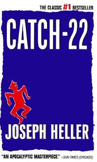Catch-22 : 'Never Has a Book Been Laughed and Wept Over So Many Times'