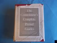The Connoisseur's Complete Period Guides to the Houses, Decoration, Furnishing and Chattels of the Classic Periods. by Edwards. Ralph & Ramsey. L.G.G - First Thus - 1968 - from Carmarthenshire Rare Books. (SKU: 107320)