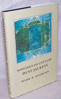 Nineteenth-century dust-jackets by Godburn, Mark R - 2016