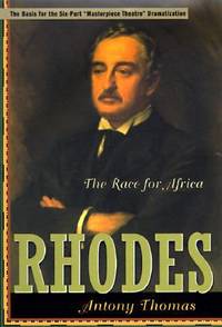 Rhodes : The Race for Africa by Antony Thomas - 1997