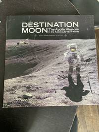 Destination Moon: The Apollo Missions in the Astronauts' own words