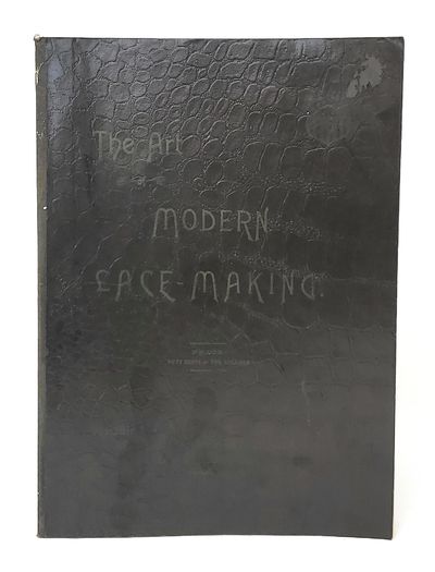 The Art of Modern Lace-Making with RELATED EPHEMERA
