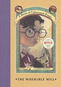A Series of Unfortunate Events #4: the Miserable Mill