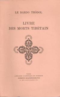 Le Bardo Thodol/ livre des morts tibetain