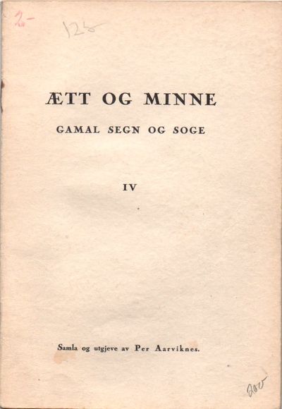 Ætt og minne. Gamal segn og soge. IV. Samla og…