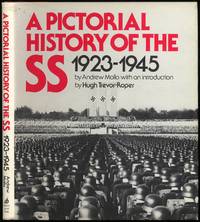 A Pictorial History of the SS 1923-1945 by Andrew MOLLO - First Edition - 1977 - from Between the Covers- Rare Books, Inc. ABAA (SKU: 414357)