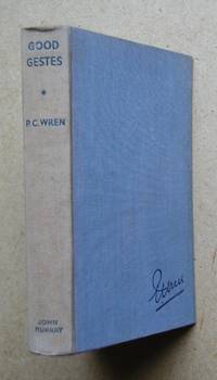 Good Gestes. by Percival Christopher Wren - Hardcover - Reprint - 1933 - from N. G. Lawrie Books. (SKU: 42856)