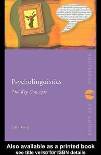 Psycholinguistics: The Key Concepts: The Key Concepts (Routledge Key Guides)