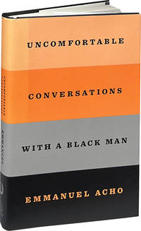 Uncomfortable Conversations with a Black Man