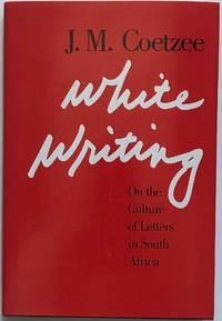 image of White Writing: On the Culture of Letters in South Africa