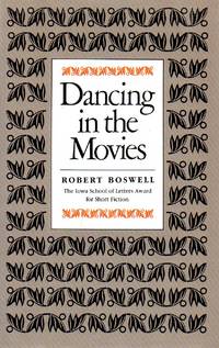 Dancing in the Movies by Boswell, Robert - 1986