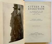Cities in Evolution: An Introduction to the Town Planning Movement and to the Study of Civics