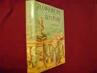 Flowers in History. by Peter Coats - First edition. - 1970. - from BookMine (SKU: 219583)