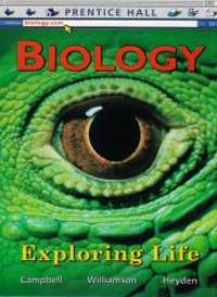 Biology:  Exploring Life by Neil A. Campbell - 2006-02-03