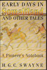Early Days in Somaliland and other Tales.