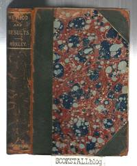 Method and Results : by Thomas H Huxley - Hardcover - 1897 - from BOOKSTALLblog (SKU: PE3966)