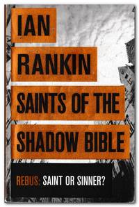 Saints of the Shadow Bible by Rankin, Ian - 2014