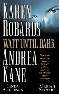 Wait Until Dark by Karen Robards