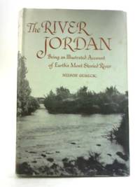 The River Jordan by Nelson Glueck - 1946