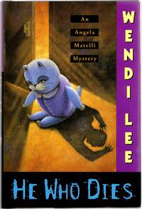 He Who Dies An Angela Matelli Mystery